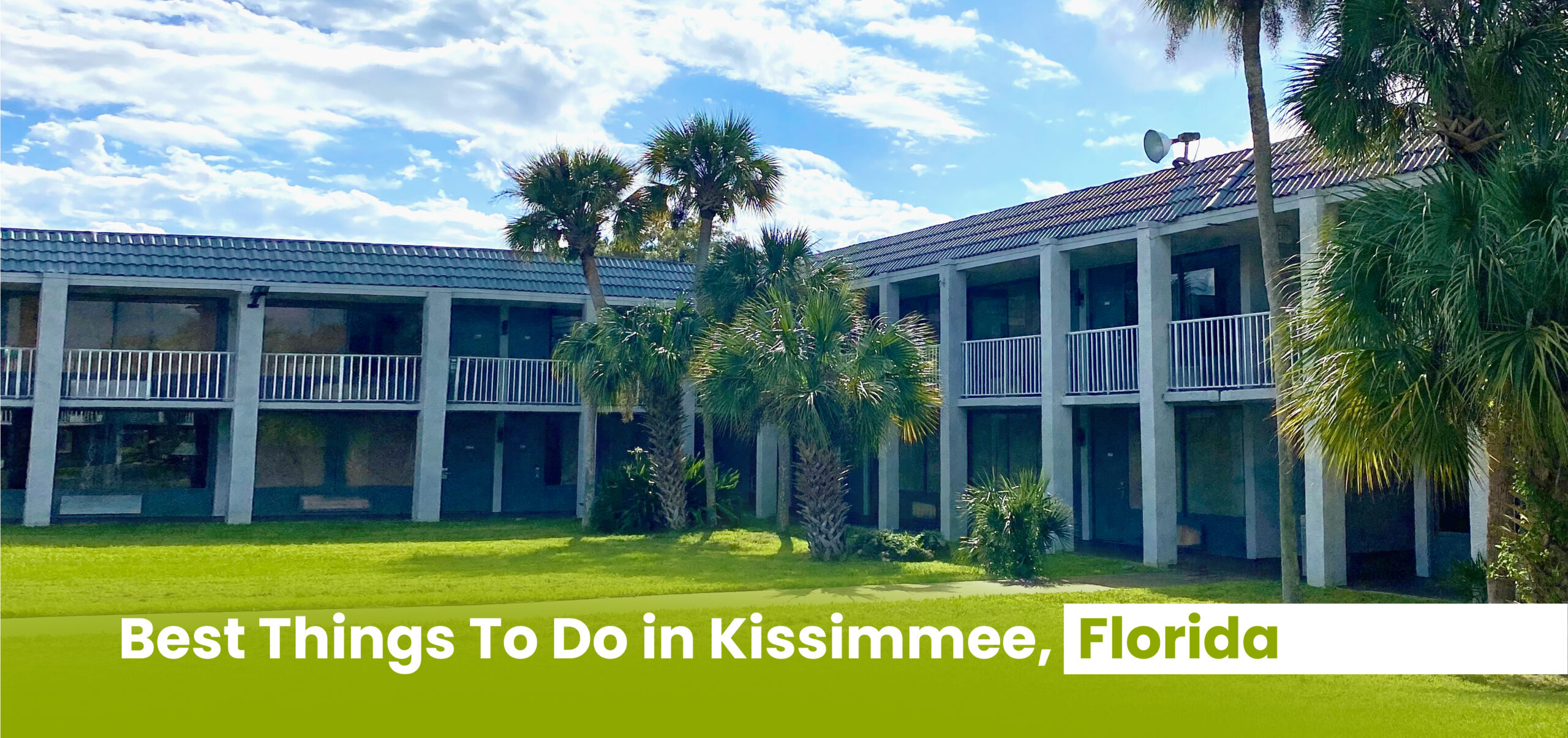 Best Things To Do in Kissimmee, Florida